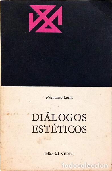 Libri di seconda mano: COSTA. (Francisco) - DI&Aacute;LOGOS E EST&Eacute;TICOS (1945-1957).