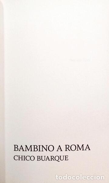 Libros: BUARQUE. (Chico) - BAMBINO A ROMA. - Foto 2