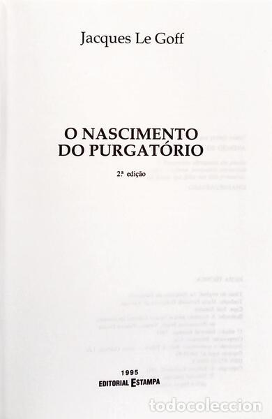 Libros: LE GOFF. (Jacques) - O NASCIMENTO DO PURGAT&Oacute;RIO. [2.&ordf; EDI&Ccedil;&Atilde;O] - Foto 2