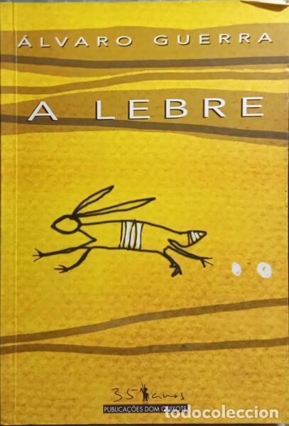 Libros: GUERRA. (&Aacute;lvaro) - A LEBRE. [3.&ordf; EDI&Ccedil;&Atilde;O] - Foto 1