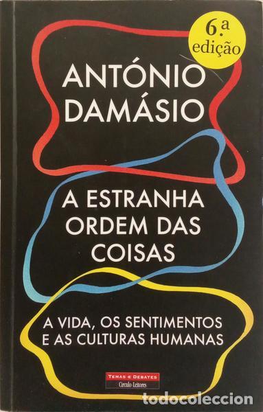 Libri di seconda mano: DAM&Aacute;SIO. (Ant&oacute;nio) - A ESTRANHA ORDEM DAS COISAS: A VIDA, OS SENTIMENTOS E AS CULTURAS HUMANAS.