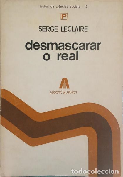 Libros: LECLAIRE. (Serge) - DESMASCARAR O REAL. - Foto 1