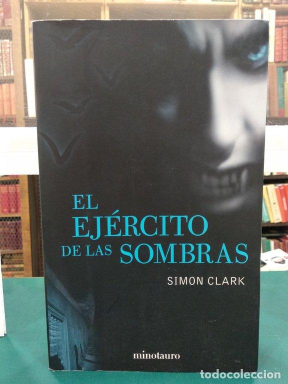 Libros: EL EJ&Eacute;RCITO DE LAS SOMBRAS - Clark, Simon - Foto 1