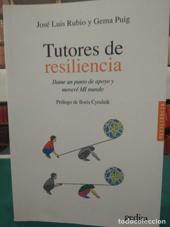 Libri di seconda mano: TUTORES DE RESILIENCIA : DAME UN PUNTO DE APOYO Y MOVER&Eacute; MI MUNDO - Rubio, Jos&eacute; Luis