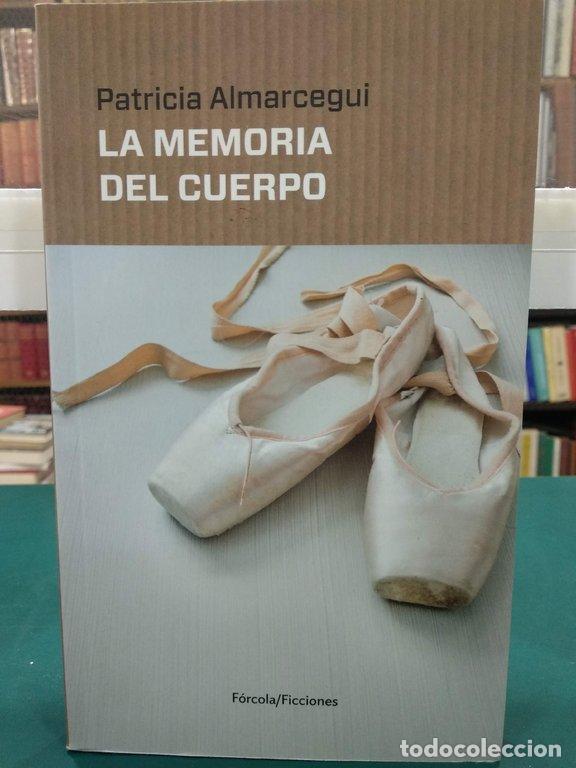 Libri di seconda mano: LA MEMORIA DEL CUERPO - Almarcegui, Patricia
