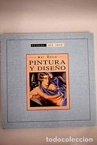 Libros: Art D&eacute;co: Pintura y Dise&ntilde;o- 9788484034391