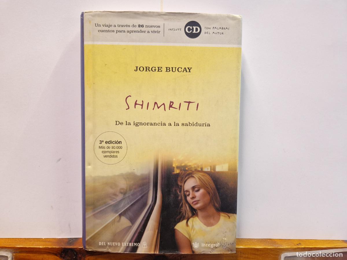 Libros: JORGE BUCAY. SHMRITI. DE LA IGNORANCIA A LA SABIDURIA. - Foto 1