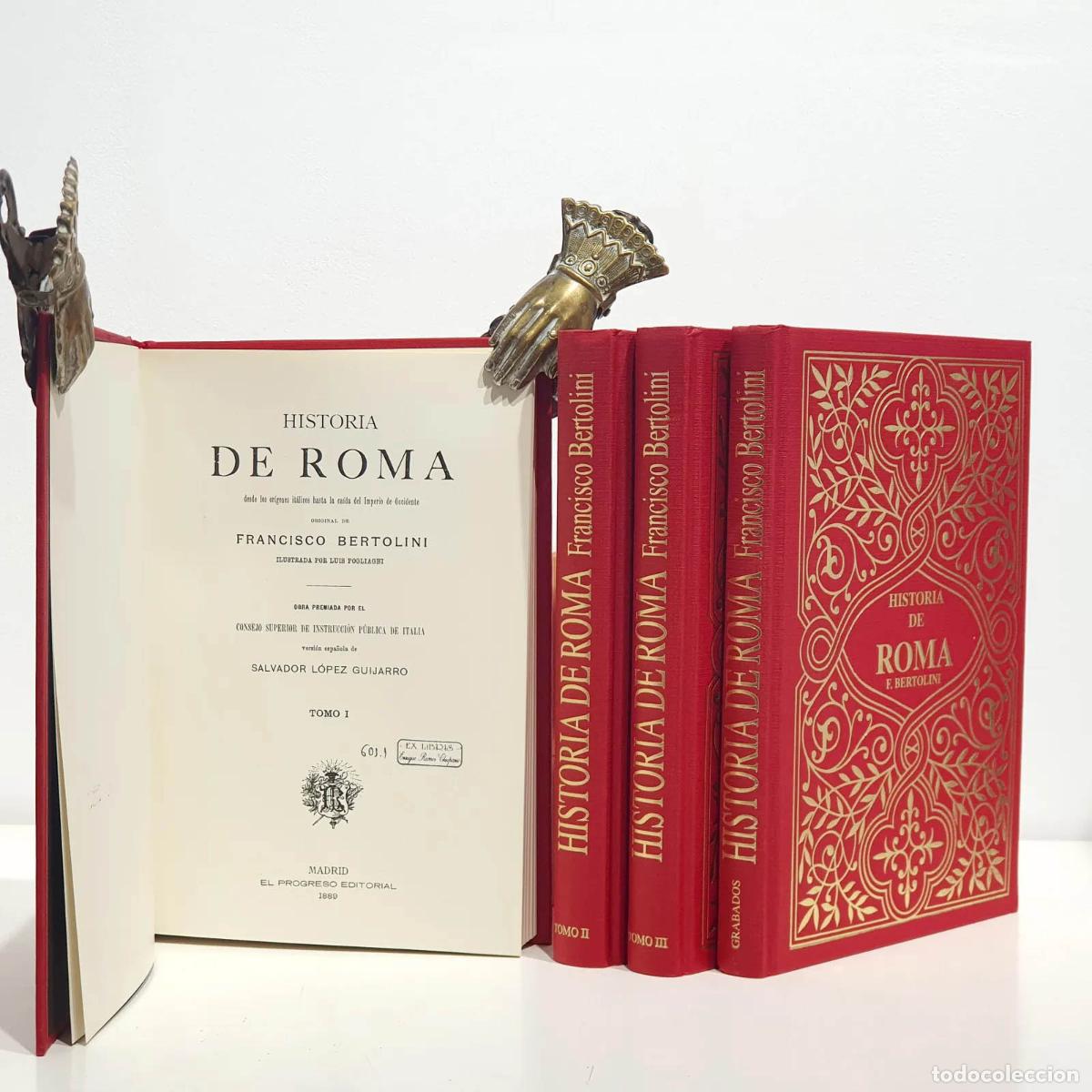 Libri di seconda mano: Historia de Roma. Edici&oacute;n facs&iacute;mil de la de Madrid por El Progreso Editorial, 1889. 4 tomos, complet