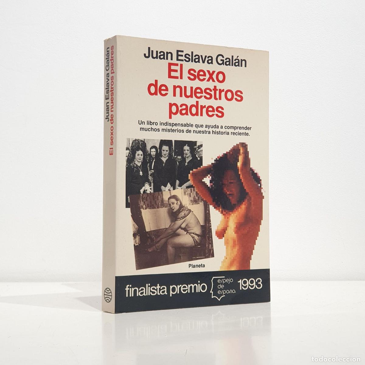 Libri di seconda mano: El sexo de nuestros padres - ESLAVA GAL&Aacute;N, Juan