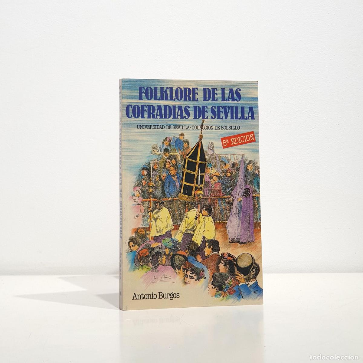 Libri di seconda mano: Folklore de las cofrad&iacute;as de Sevilla - BURGOS, Antonio