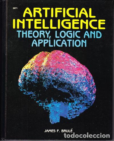 Libros: Artificial Intelligence: Theory, Logic, and Application- 9780830603718 - Foto 1