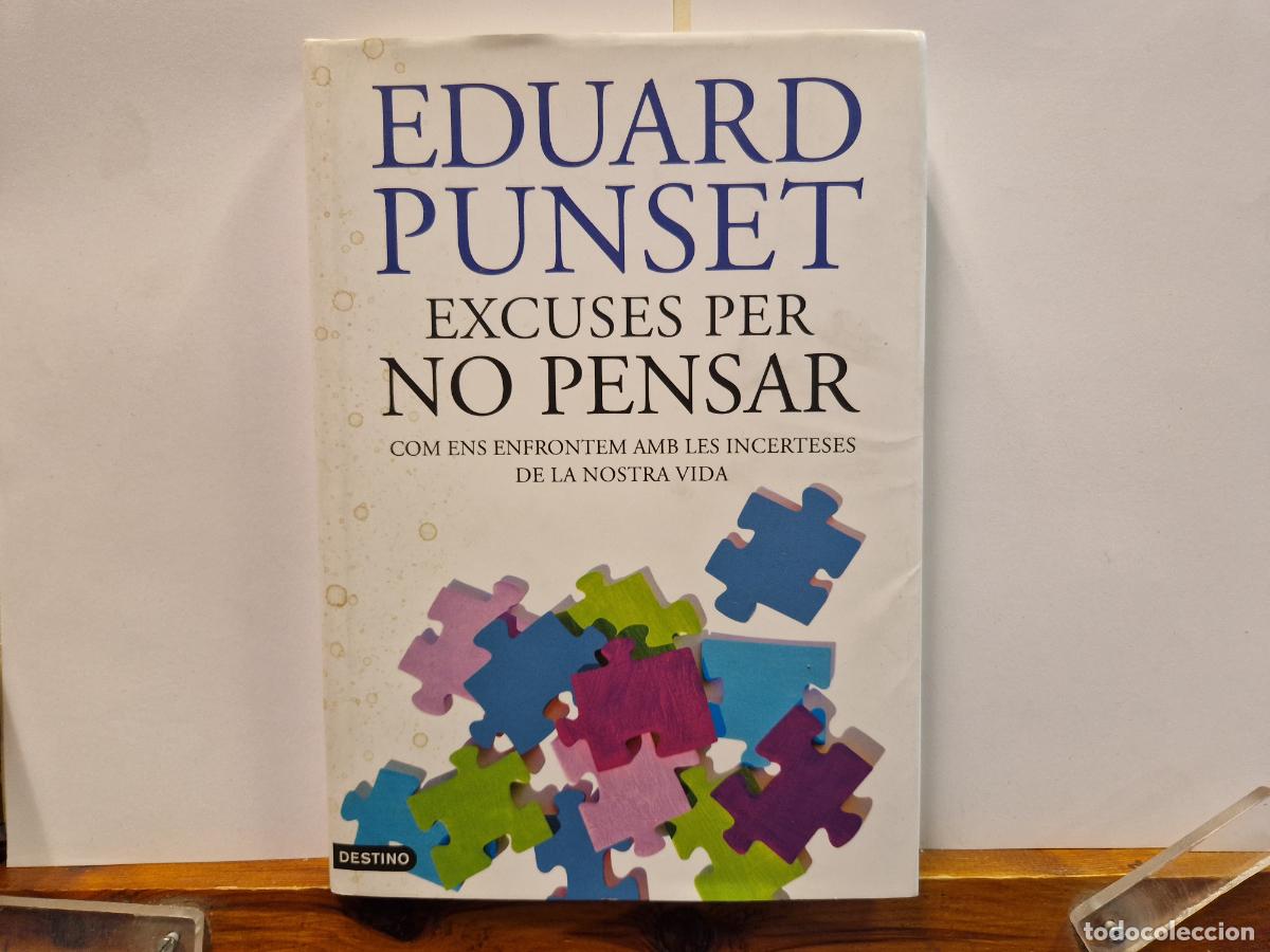 Libros: EDUARD PUNSET. EXCUSES PER NO PENSAR. - Foto 1