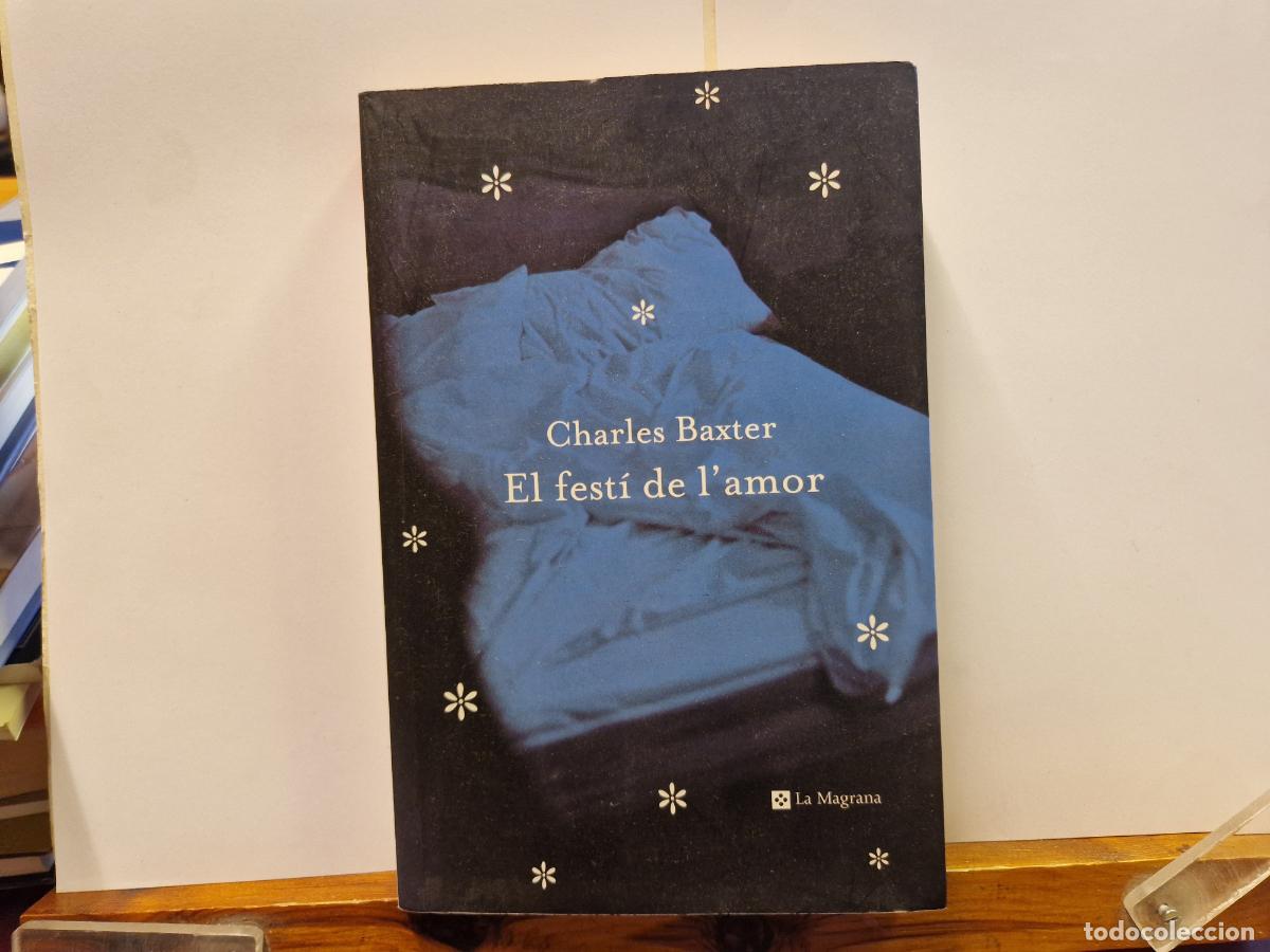 Libros: CHARLES BAXTER. EL FESTI DE IAMOR. - Foto 1
