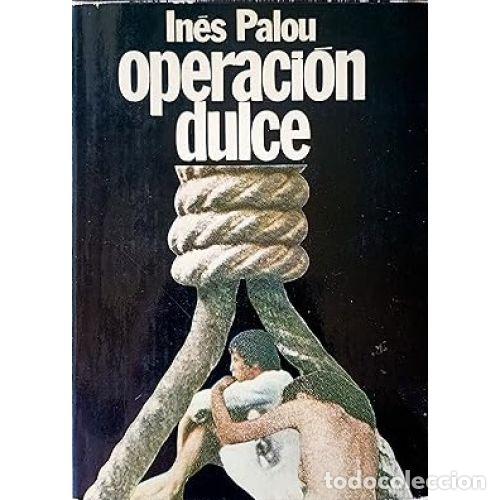 Libros: OPERACION DULCE - INES PALOU - Foto 1