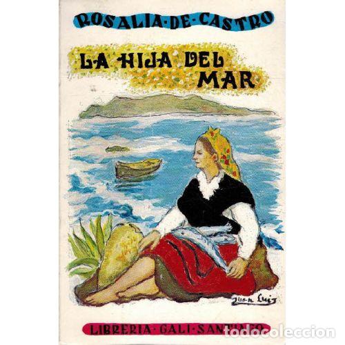 Libros: LA HIJA DEL MAR - ROSALIA DE CASTRO - Foto 1