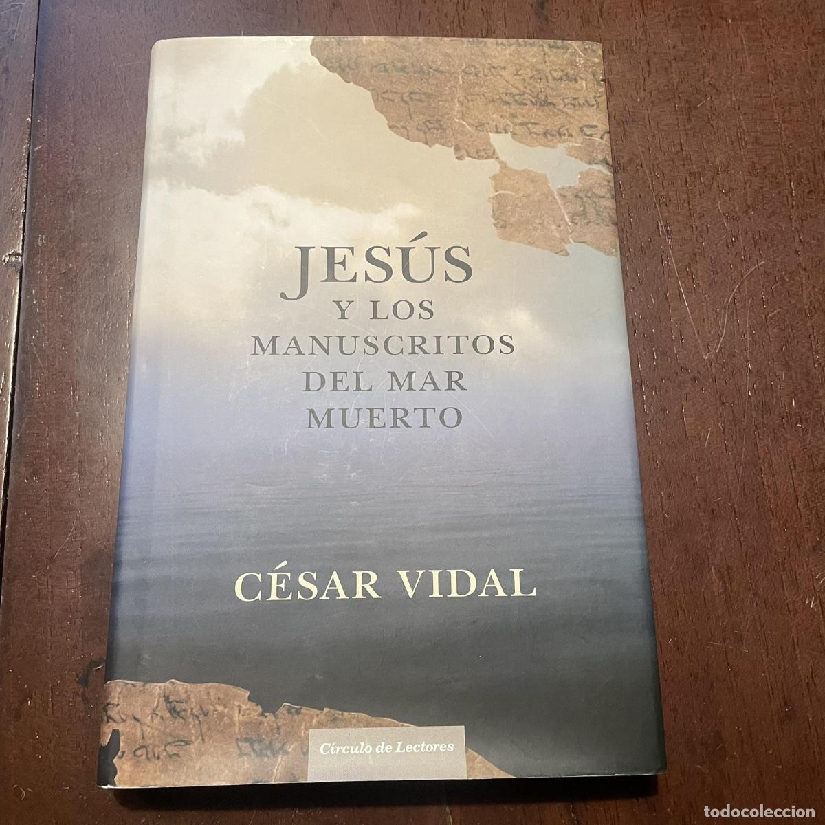 Libros: Jes&uacute;s y los manuscritos del mar Muerto - C&eacute;sar Vidal - Foto 1