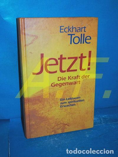 Livres: Jetzt! Die Kraft der Gegenwart- 9783933496539