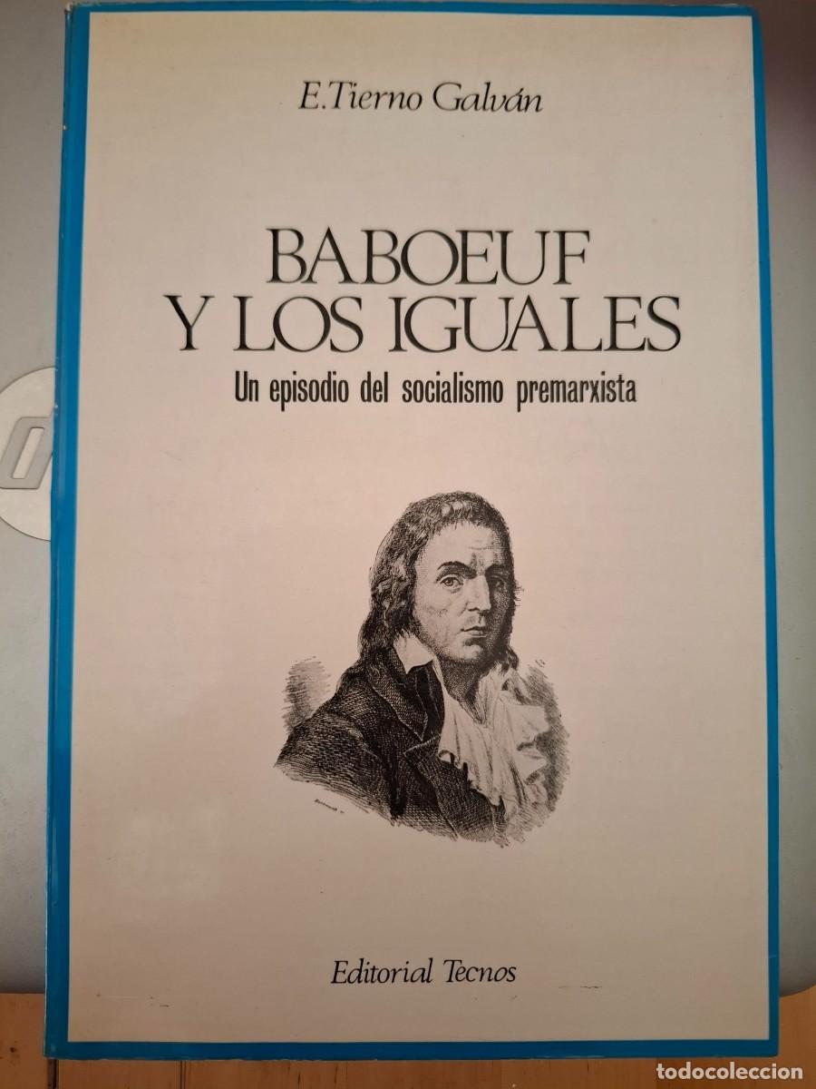 B&uuml;cher: Enrique Tierno Galv&aacute;n - BABOEUF Y LOS IGUALES. UN EPISODIO DEL SOCIALISMO PREMARXISTA