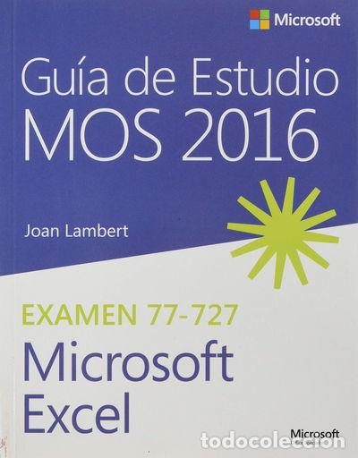 Libros: Gu&iacute;a de Estudio MOS 2016 para Microsoft Excel- 9788441539211 - Foto 1