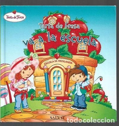 Libros: Tarta de Fresa va a la escuela- 9788447112838