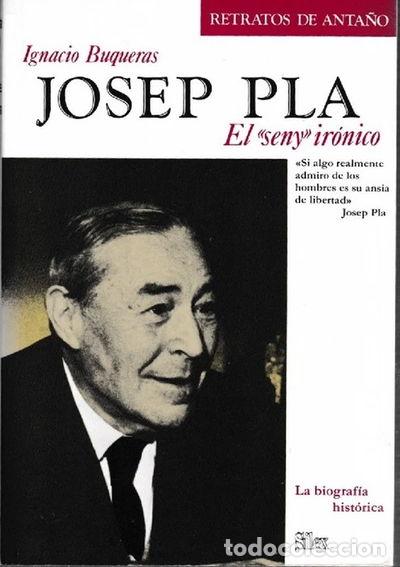 Libros: Josep Pla. El &rdquo;seny&rdquo; ir&oacute;nico- 9788485041879