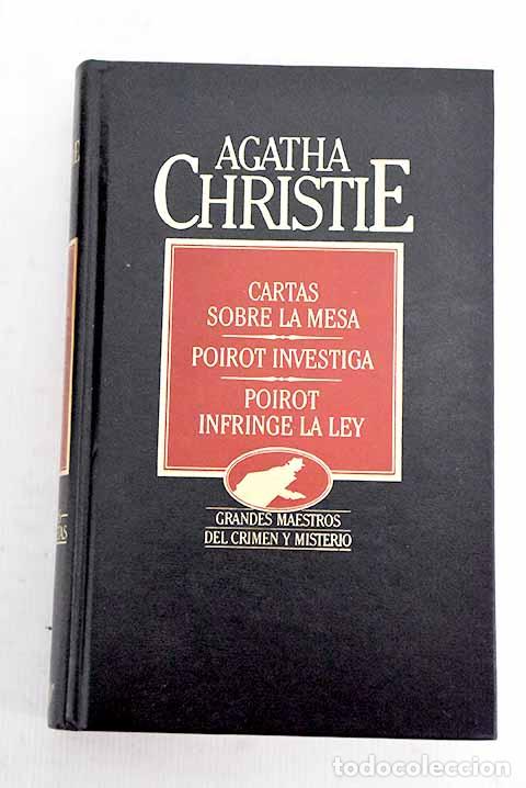 Libros: Cartas sobre la mesa ; Poirot investiga ; Poirot infringe la ley.- Christie, Agatha