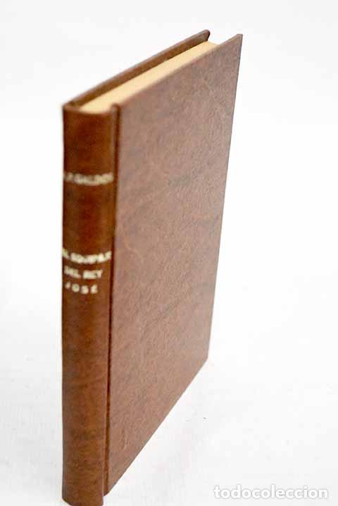 Libros: El equipaje del rey Jos&eacute;.- P&eacute;rez Gald&oacute;s, Benito