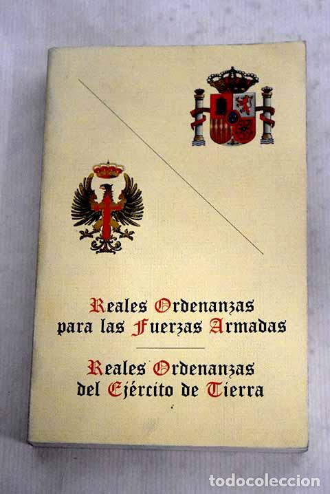Libros: Reales ordenanzas para las Fuerzas Armadas ; Reales ordenanzas del Ej&eacute;rcito de Tierra