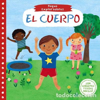 Libros: Peque Exploradores. El cuerpo- 9788469625897