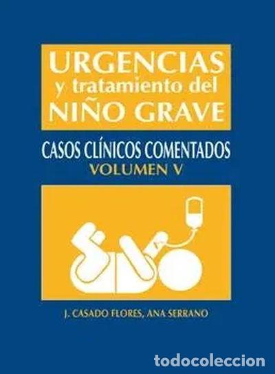 Libros: Urgencias y tratamiento del ni&ntilde;o grave. Casos cl&iacute;nicos comentados- 9788484738985