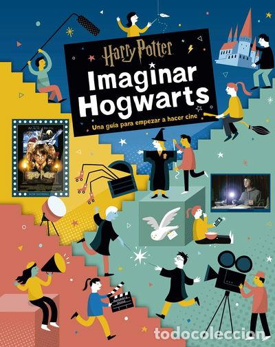 Libros: Harry Potter: Imaginar Hogwarts- 9788467933642