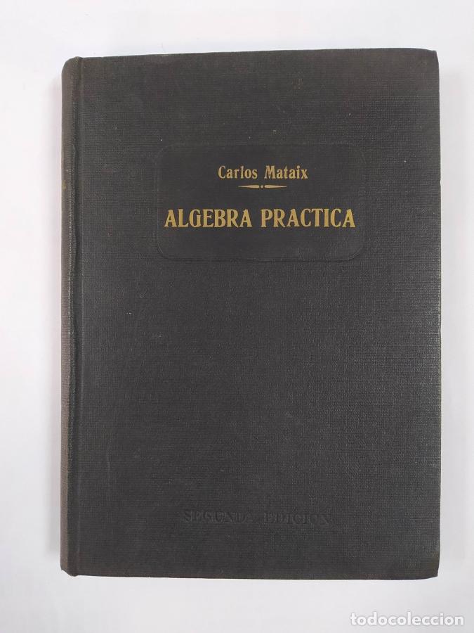 Libros: &Aacute;LGEBRA PR&Aacute;CTICA. - CARLOS MATAIX ARACIL. TDK186 - Foto 1