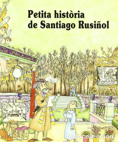 Libros: Petita hist&ograve;ria de Santiago Rusi&ntilde;ol- 9788488591296