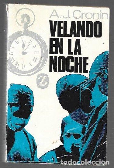 Libros: VELANDO EN LA NOCHE - A. J. CRONIN - Foto 1