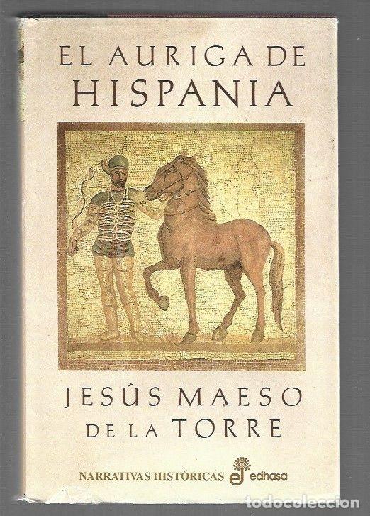 Libros: AURIGA DE HISPANIA - EL - MAESO DE LA TORRE, JESUS - Foto 1