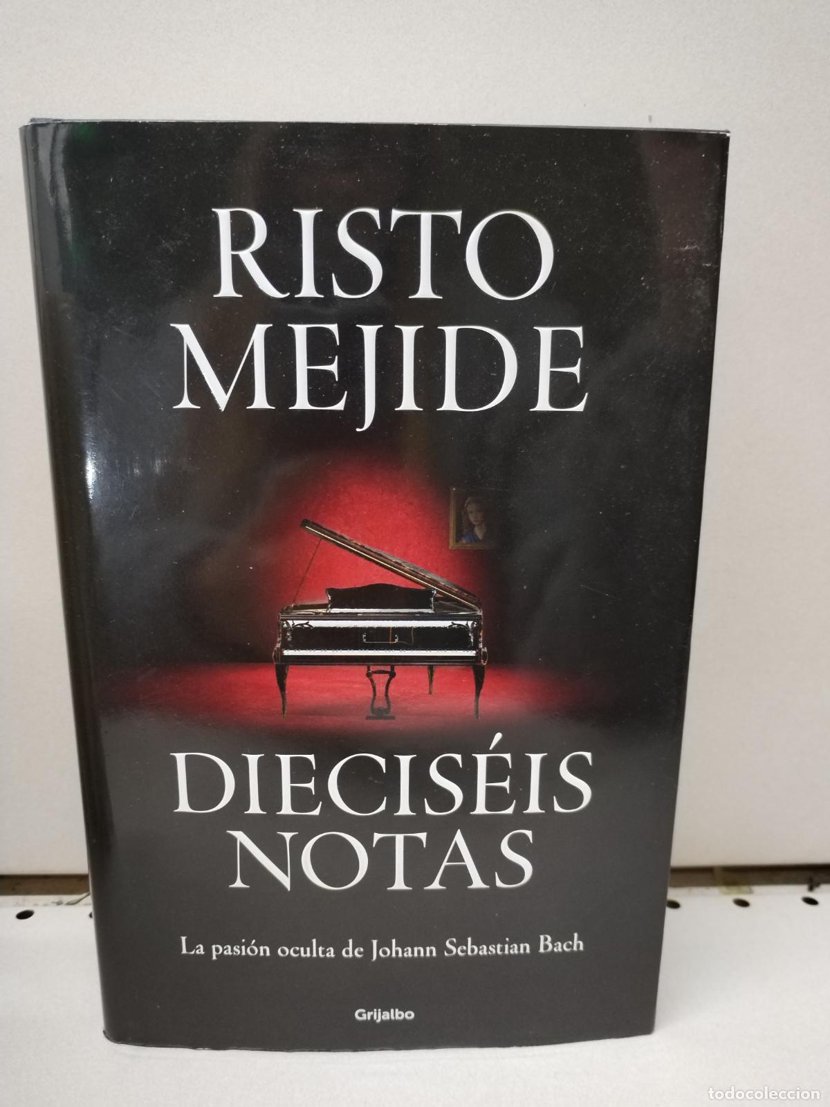 Libros: Diecis&eacute;is notas: La pasi&oacute;n oculta de Johann Sebastian Bach - MEJIDE, RISTO