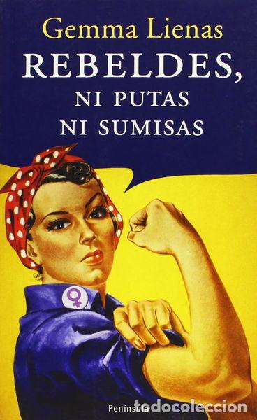 Libros: Rebeldes, ni putas ni sumisas- 9788483076637