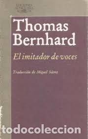 Libri di seconda mano: El imitador de voces - Thomas Bernhard.