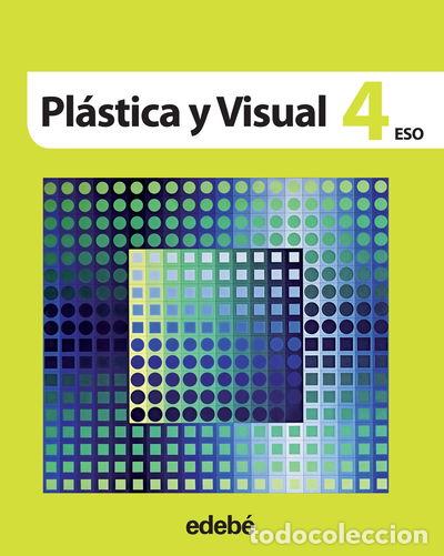 Libros: Pl&aacute;stica y Visual 4- 9788468304489