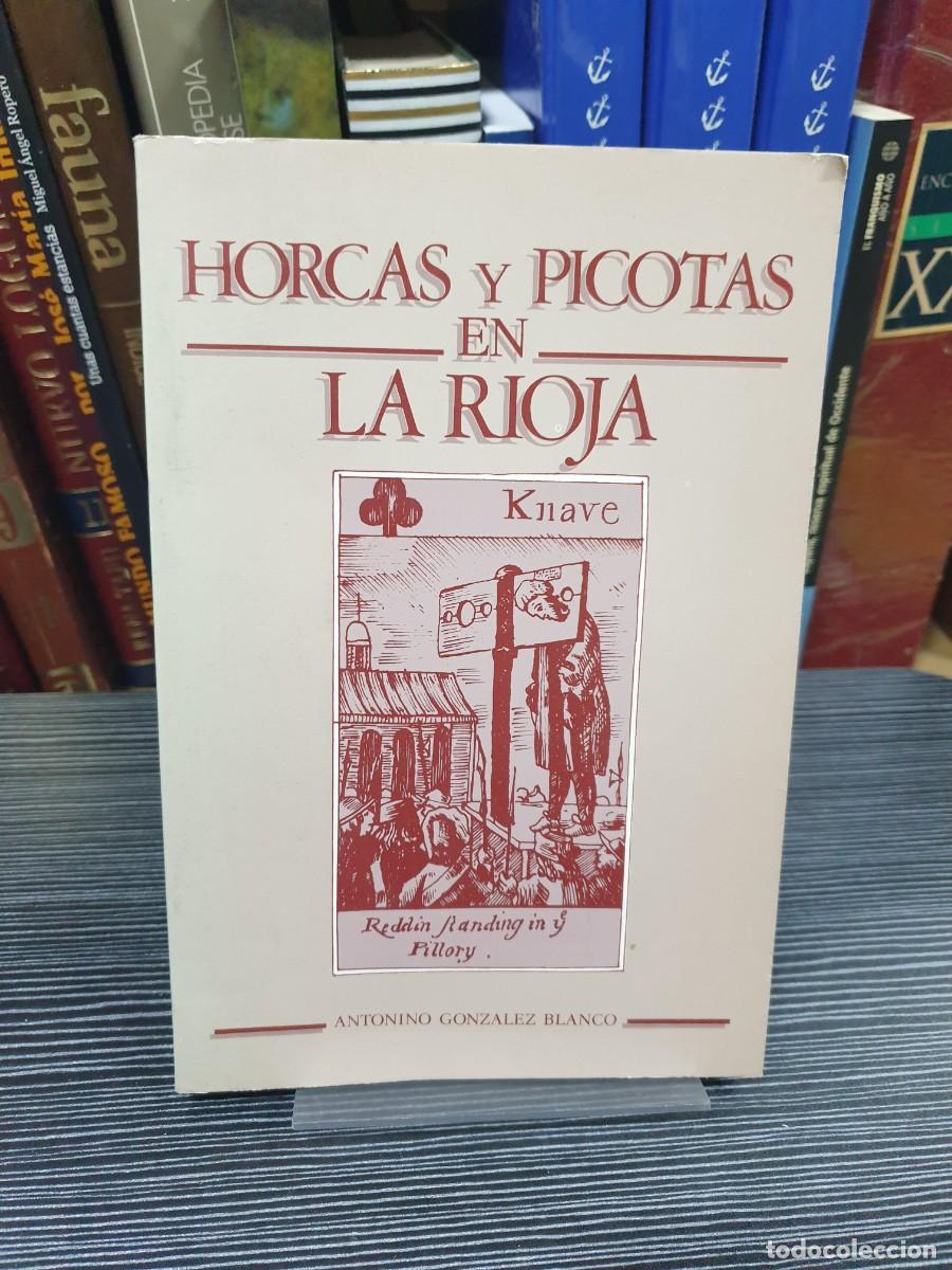 books: Horcas y Picotas en La Rioja Antonino Gonz&aacute;lez Blanco Autoedici&oacute;n / Otros