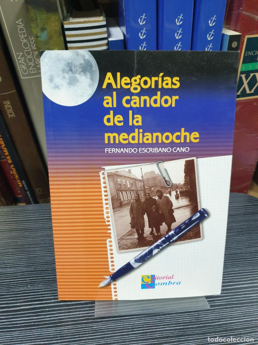 Libri di seconda mano: Alegor&iacute;as al candor de la medianoche Fernando Escribano Cano Editorial Sombra