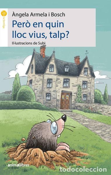 Libros: Per&ograve; en quin lloc vius, talp?- 9788417599522