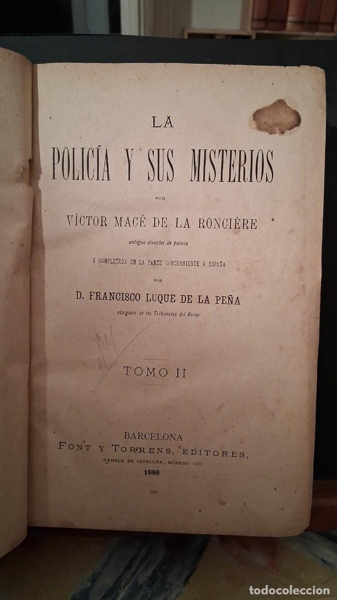 Libros: La policia y sus misterios Victor Mace de la Ronciere Tomo II