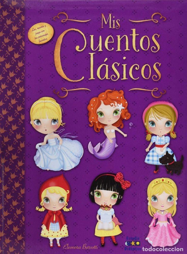 Libros: MIS CUENTOS CL&Aacute;SICOS - BARSOTTI, ELEONORA - Foto 1