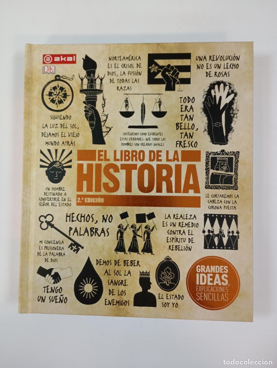 Libros: El libro de la Historia. Grandes ideas, explicaciones sencillas. Akal. - VV.AA. TDK601