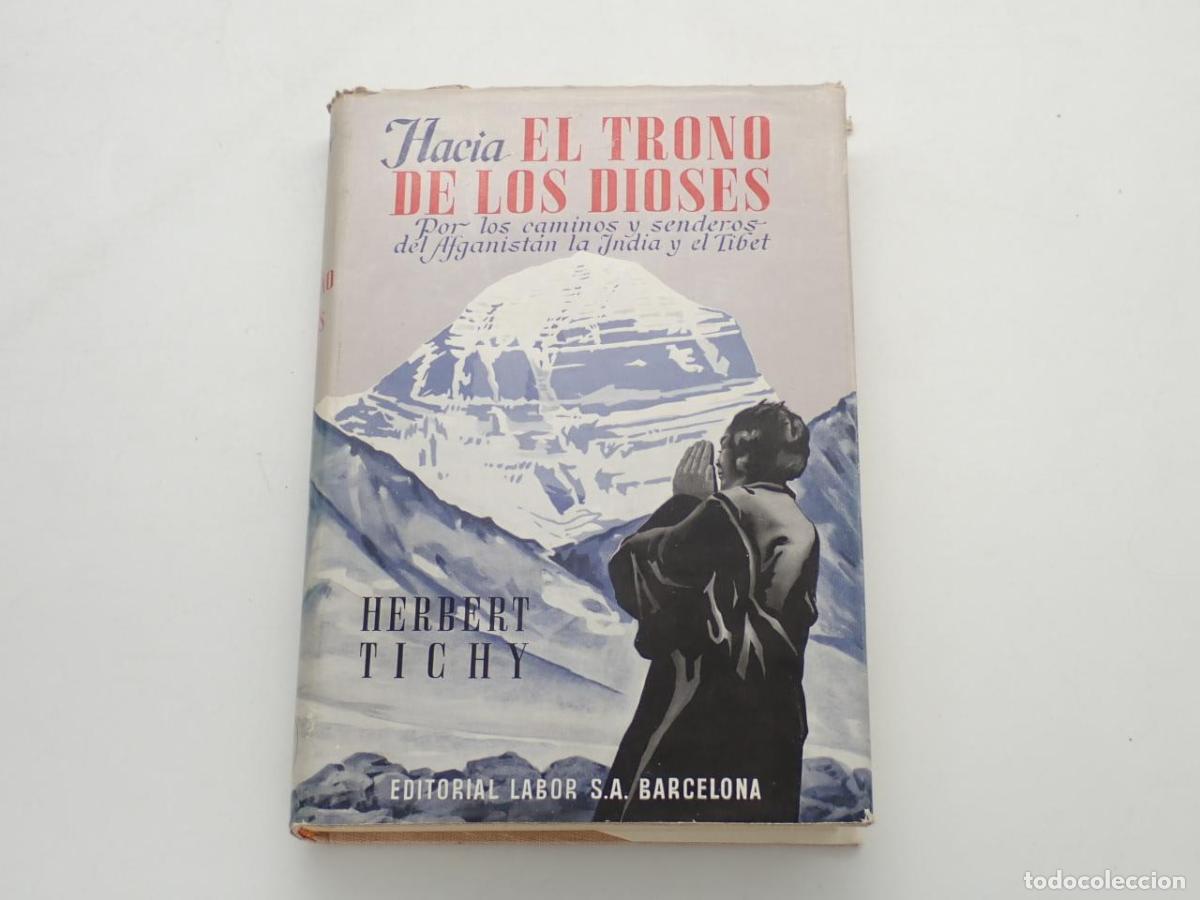 Libri di seconda mano: Hacia el trono de los dioses. Por los caminos y senderos del Afganist&aacute;n, la India y el Tibet. Versi&oacute;