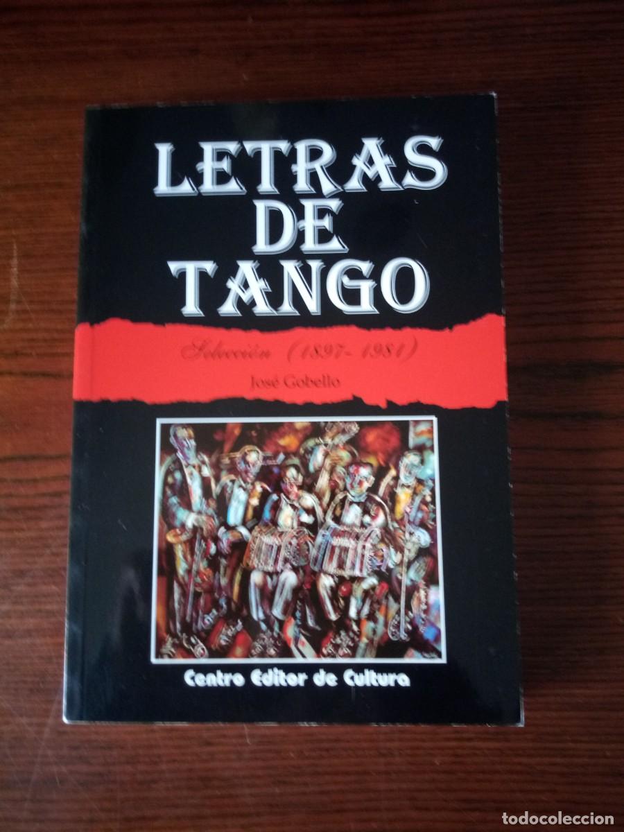 Libros: &rdquo;Letras de tango&rdquo; (1897-1981), Jos&eacute; Gobello - Foto 1