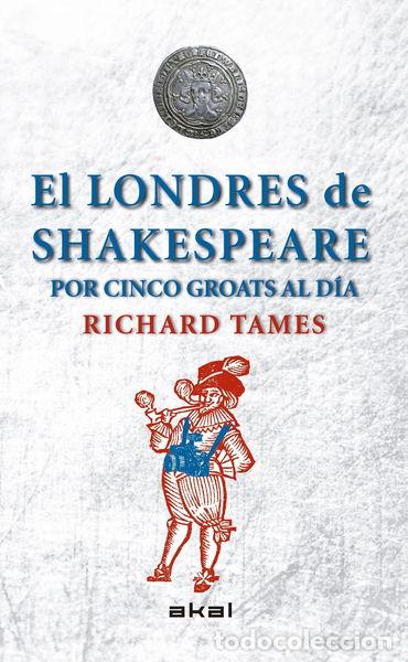 Libros: El Londres de Shakespeare con 5 groats al d&iacute;a- 9788446039495