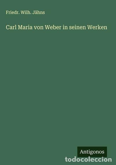 Libri di seconda mano: Carl Maria von Weber in seinen Werken- 9783563137055
