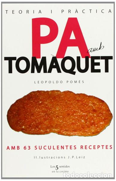 B&uuml;cher: Teoria i pr&agrave;ctica del pa amb tom&agrave;quet- 9788472237728